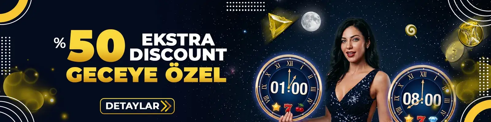%50 ek gece discount — 01:00–08:00